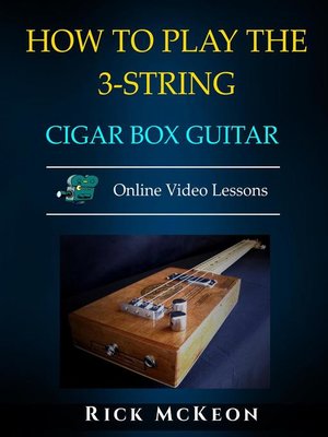 cover image of How to Play the 3-String Cigar Box Guitar